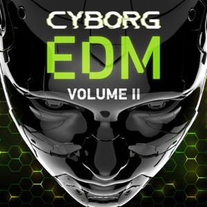 Cyborg EDM Vol 2