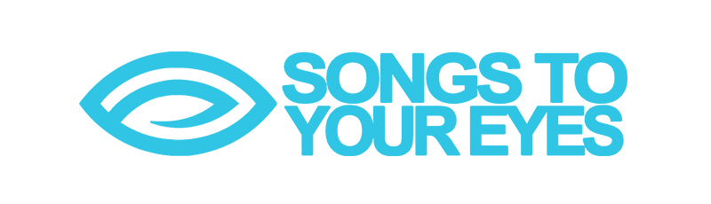 Songs to your eyes
